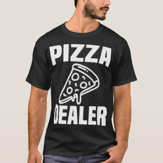 Camiseta Pizza Dealer Funny Pizza Lover Para Pizza Maker
