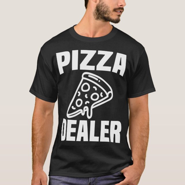 Camiseta Pizza Dealer Funny Pizza Lover Para Pizza Maker (Frente)