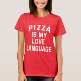 Camiseta Pizza é a minha língua de amor - pizza engraçada