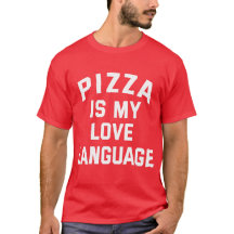 Pizza é a minha língua de amor - pizza engraçada