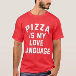 Camiseta Pizza é a minha língua de amor - pizza engraçada