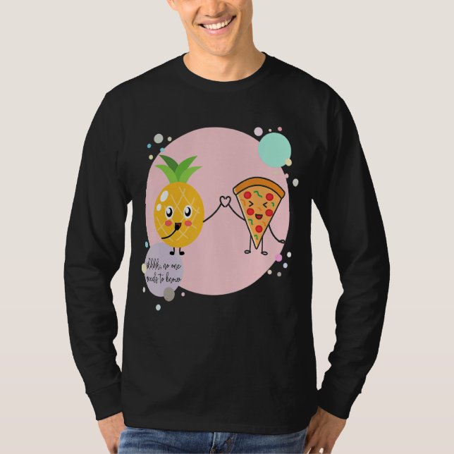 Camiseta Pizza e Abacaxi Ninguém precisa saber Hawaii F (Frente)