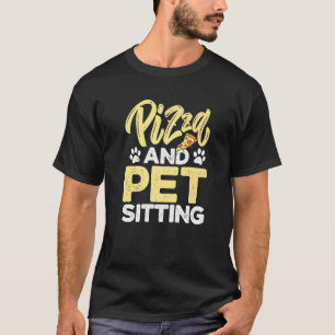 Camiseta Pizza E Babá De Animais Cães Gatos Pet Sitter