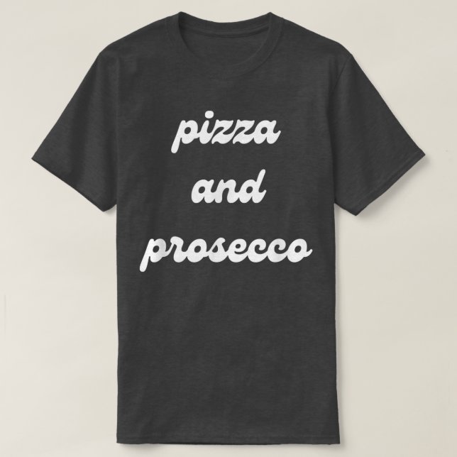 Camiseta Pizza e Comida Engraçada Prosecco e Cocktails Booz (Frente do Design)