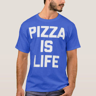 Camiseta Pizza É Lifefunny Dizendo Pizza Novelty Sarcástica