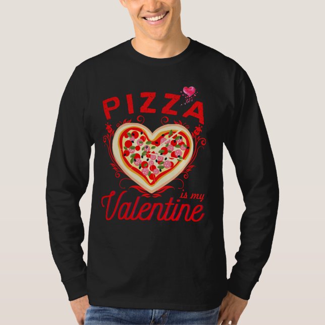 Camiseta Pizza É Meu Dia de os namorados Engraçado Namorado (Frente)