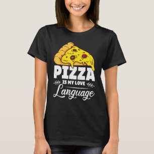 Camiseta Pizza É Minha Linguagem De Amor Citação Humorístic