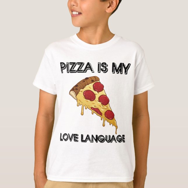 Camiseta Pizza é o meu presente de amores divertidos de com (Frente)