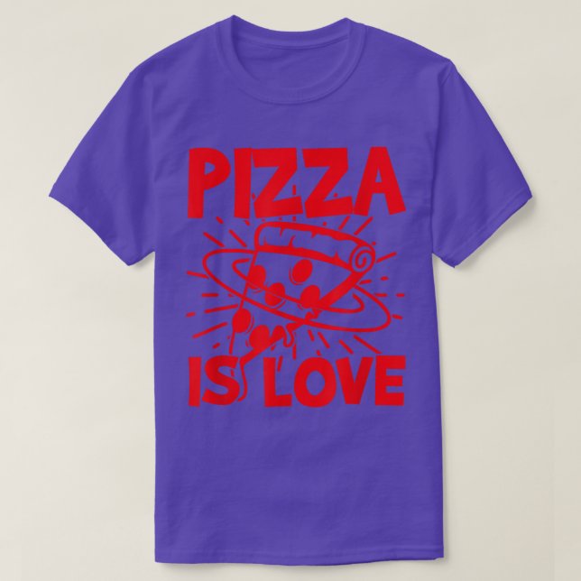 Camiseta Pizza é Roupa de Adoramento de Pizza para Valentin (Frente do Design)