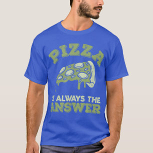 Camiseta Pizza É Sempre A Comida De Foodie De Resposta817