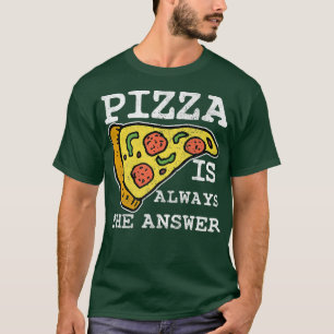 Camiseta Pizza É Sempre A Resposta Da Cozinha De Chef De Co
