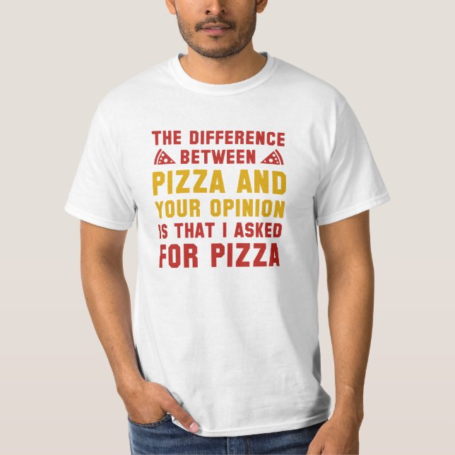 Camiseta Pizza E Sua Opinião (Frente)