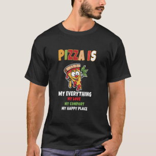 Camiseta Pizza é tudo, meu amor, meu conforto