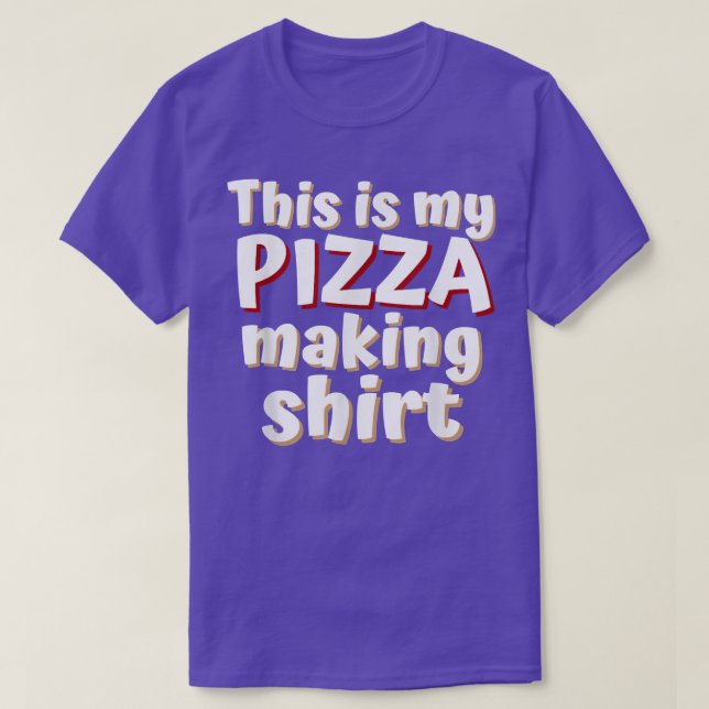 Camiseta Pizza Engraçada Amantes Este é o meu Fazer de pizz (Frente do Design)