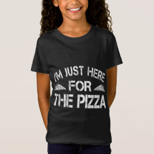 Camiseta Pizza Engraçada Estou aqui para a Comida de pizza