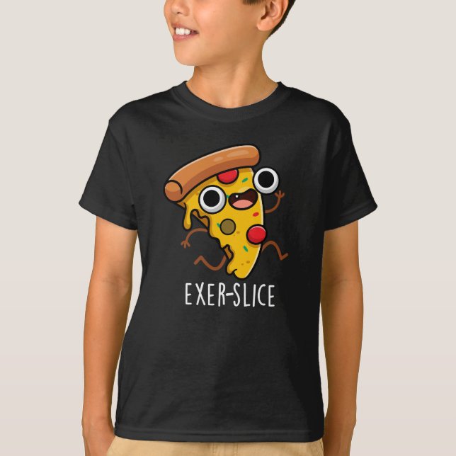 Camiseta Pizza Engraçada Exer-slice Pun Escuro BG (Frente)