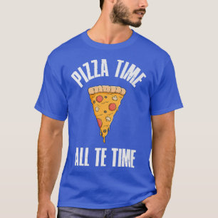 Camiseta Pizza Engraçada O Tempo Todo Incrível Pizza Lover