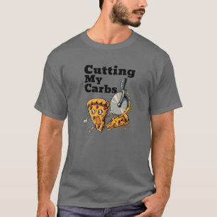 Camiseta Pizza Engraçada Que Cortam Minha Pizza De Carboidr