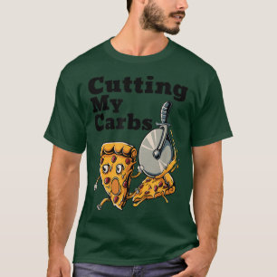 Camiseta Pizza Engraçada Que Cortam Minha Pizza De Carboidr