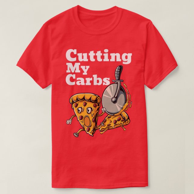 Camiseta Pizza Engraçada Que Cortam Minha Pizza De Carboidr (Frente do Design)