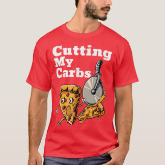 Camiseta Pizza Engraçada Que Cortam Minha Pizza De Carboidr