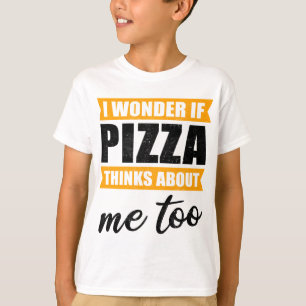 Camiseta Pizza Engraçado Presente Legal Eu Me Pergunto Se P