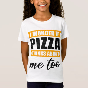 Camiseta Pizza Engraçado Presente Legal Eu Me Pergunto Se P
