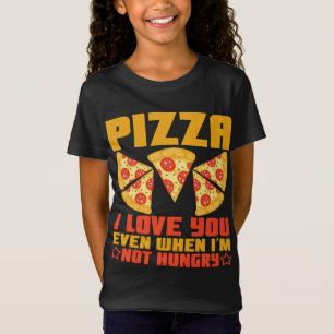 Camiseta Pizza Eu te amo mesmo quando não estou com fome
