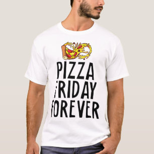 Camiseta Pizza Friday Forever Cheesy Party Night Foodie Jok
