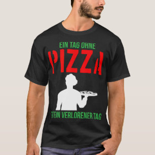 Camiseta Pizza Funny Quote Pizza Chef Pizzeria Cook Birda