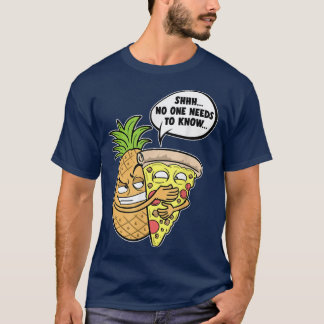 Camiseta Pizza Havaiana De Pineanás Shhh, Ninguém Precisa S