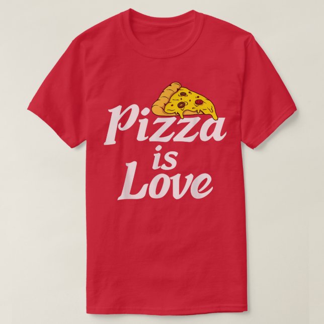 Camiseta Pizza Is Love Snack Pizzalove Pizza 17483394 (Frente do Design)