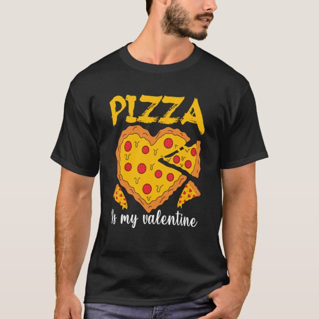 Camiseta Pizza Is My Valentine Valentines Day Heart Peppero (Frente)