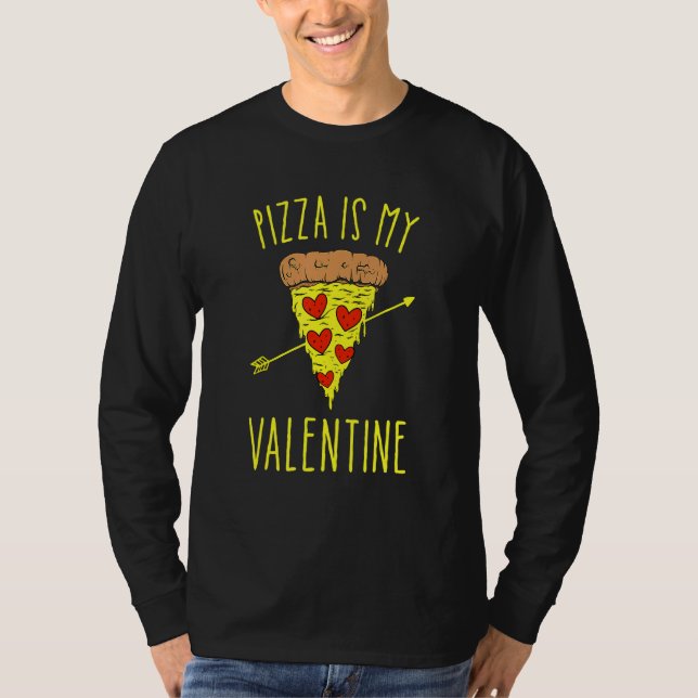 Camiseta Pizza Is My Valentine  Valentine's Day Quote Men W (Frente)