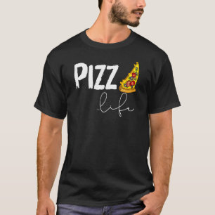 Camiseta Pizza Life Foodie Pizza Humor Cheesy