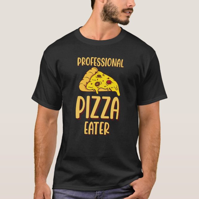 Camiseta Pizza Maker Comida Foodie Professional Pizza Eater (Frente)