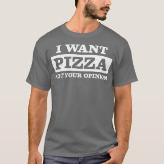 Camiseta Pizza Opinião Comida Italiana Sarcástico