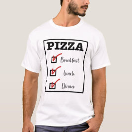 Camiseta Pizza para Almoço de Café da Manhã e Janto