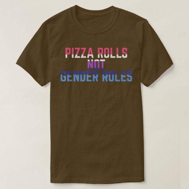 Camiseta Pizza Rolls Not Gender Roles Non Binary Genderflui (Frente do Design)
