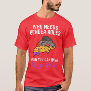 Camiseta Pizza Rolls Not Gender Rolls Non Binary Genderflui