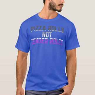 Camiseta Pizza Rolls Not Gender Rolls Non Binary Genderflui