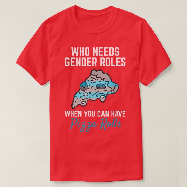 Camiseta Pizza Rolls Not Gender Rolls Non Binary Genderflui (Frente do Design)