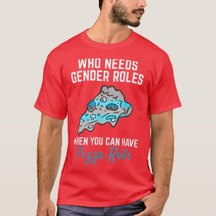 Camiseta Pizza Rolls Not Gender Rolls Non Binary Genderflui