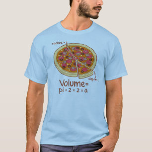 Camiseta Pizza Volume Fórmula Matemática = Pi*z*z*a