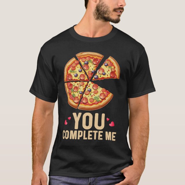 Camiseta Pizza You Complete Me Valentines Day Pizza (Frente)