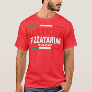 Camiseta Pizzatarian Pizza Snob Lover Slice Itali Certifica