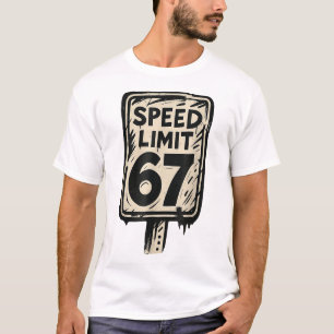 Camiseta Placa de Limite de Velocidade 67 Geração Alpha 67