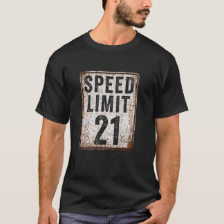 Camiseta Placa de limite de velocidade de aniversário de 21