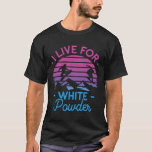 Camiseta Placa de Neve Retroativa Eu vivo para Pó Branco 90