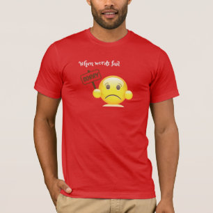 Camiseta placa de sinalização "quando as palavras falharem,